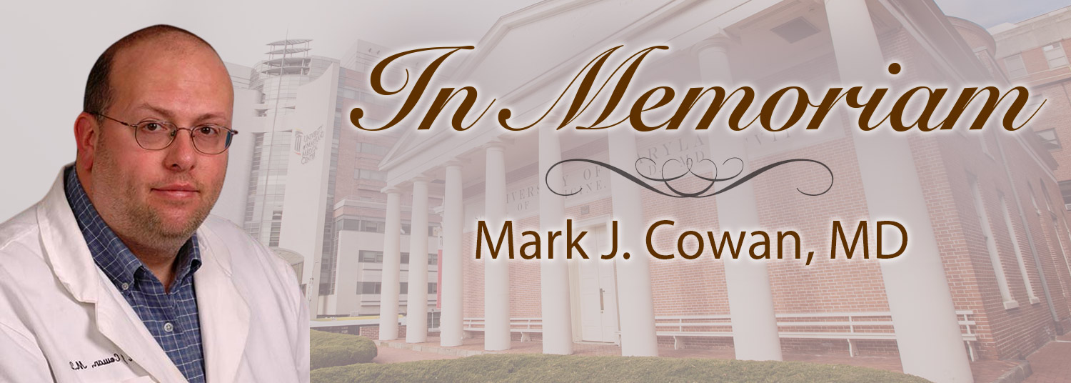 IN MEMORIAM: Mark J. Cowan, MD Banner