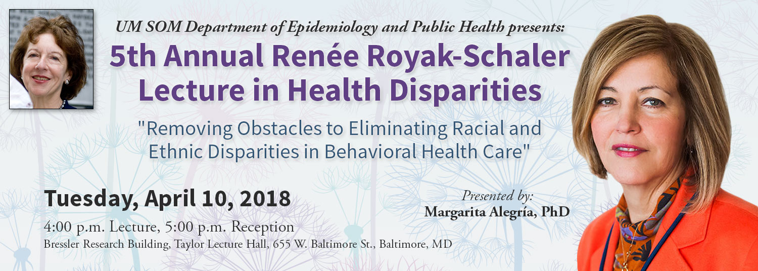 5th Annual Renée Royak-Schaler Lecture in Health Disparities